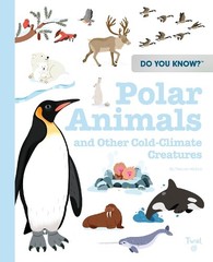 Do You Know?: Polar Animals and Other Cold-Clima… by Hedelin, Pascale Hardback