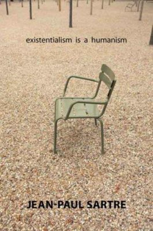 Existentialism Is a Humanism Perfect Jean Paul Sartre