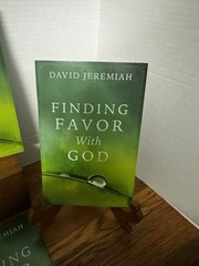 Lot 7 Finding Favor With God By David Jeremiah Paperback With Tear Off Bookmark