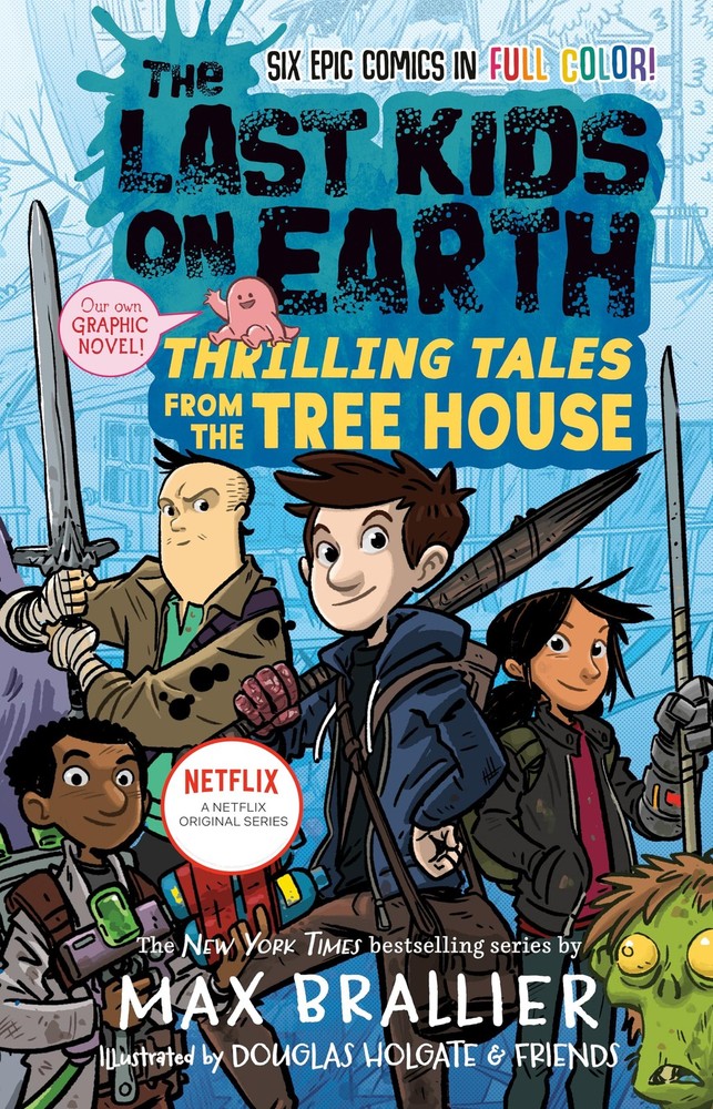 The Last Kids on Earth: Thrilling Tales from the Tree House Holgate, Douglas…