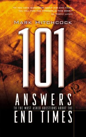 101 Answers to the Most Asked Questions about the End Times .. NEW