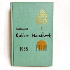 The Vanderbilt Rubber Handbook 1958 – 620 pages – Very good vintage condition