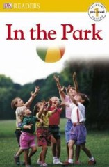 DK Readers L0: In the Park – Paperback By DK Publishing – GOOD