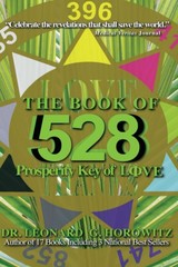 The Book of 528: Prosperity Key of Love – paperback Horowitz, Leonard G|Kane…