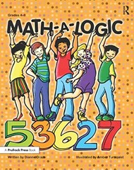 Math-a-Logic: Grades 4-8, Dianne Draze