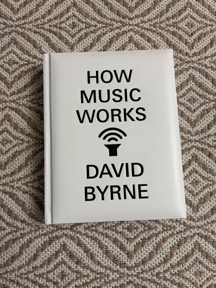 „HOW MUSIC WORKS” – 1ST. ED. SIGNED BY DAVID BYRNE