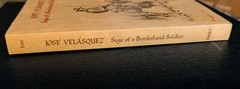 Jose Velasquez Saga of a Borderland Soldier, 18th Century New Spain, Ronald Ives