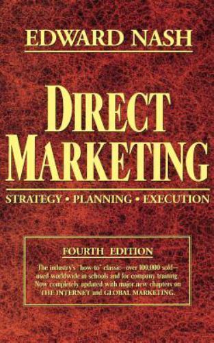 Direct Marketing: Strategy, Planning, Execution by Edward L. Nash (2000, …