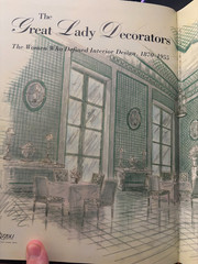 Great Lady Decorators : The Women Who Defined Interior Design, 1870-1955 by Adam