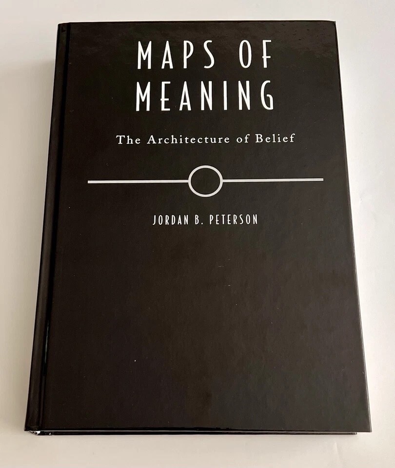 Maps of Meaning: The Architecture of Belief by Jordan B. Peterson NEW HARDCOVER