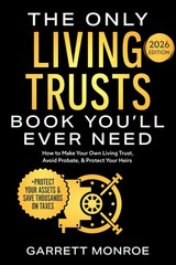 The Only Living Trusts Book You’ll Ever Need: How to Make Your Own Living Trust,