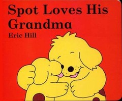 Spot Loves His Grandma – Board book By Hill, Eric – ACCEPTABLE