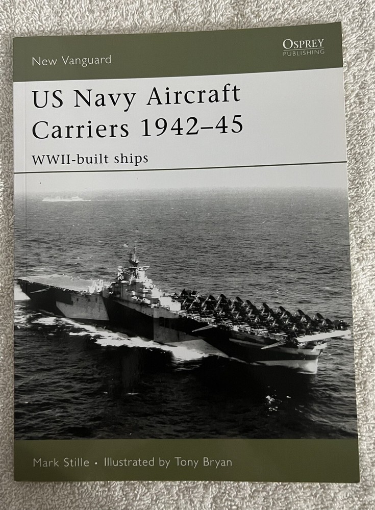 New Vanguard Ser.: US Navy Aircraft Carriers 1942-45 : WWII-Built Ships by Mark