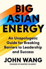 John Wang Big Asian Energy (Hardback)