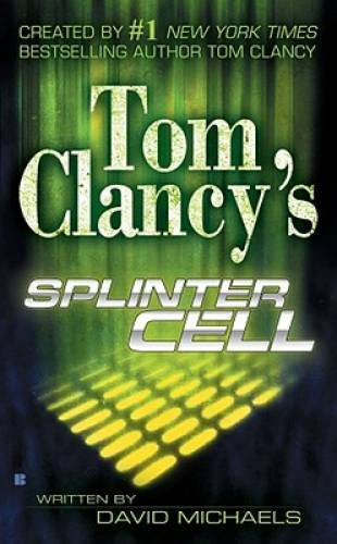 Tom Clancy’s Splinter Cell – Paperback By Michaels, David – GOOD