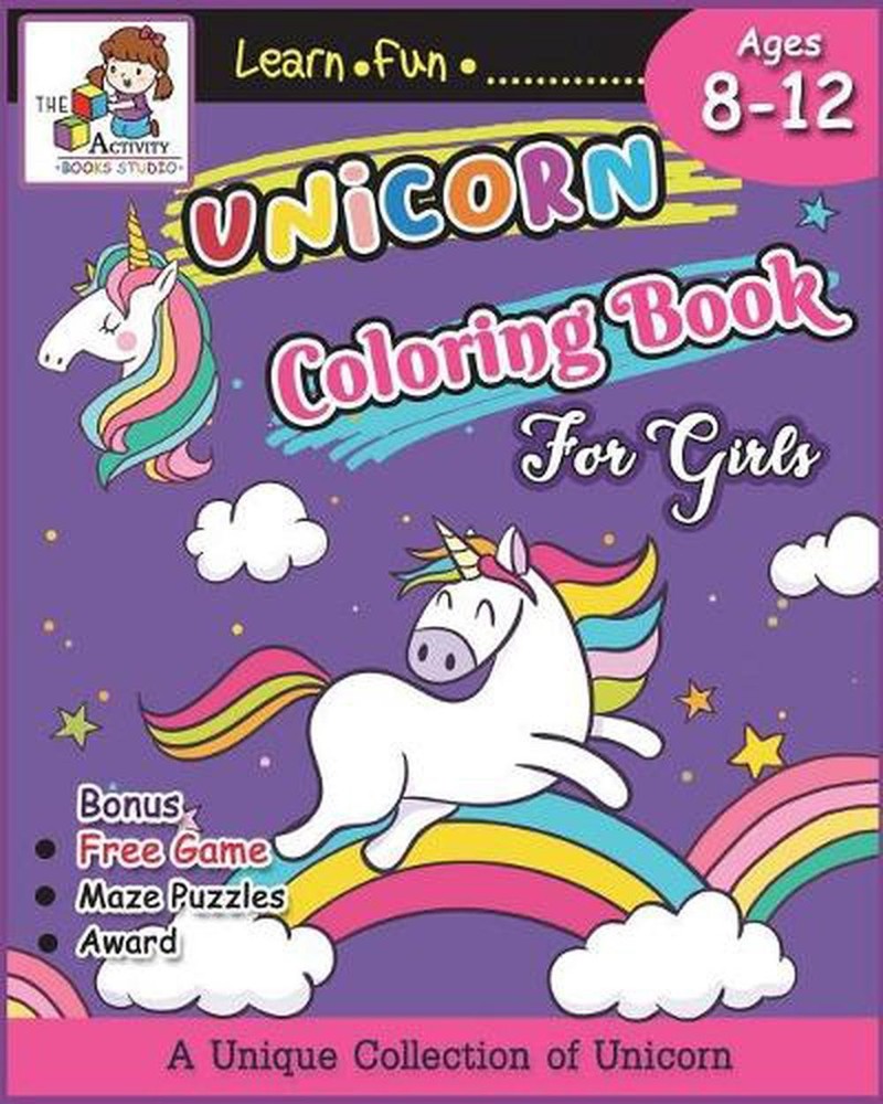 Unicorn Coloring Books for Girls Ages 8-12: The Best Relaxing Activity Coloring