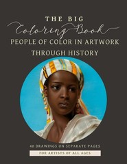 The Big Coloring Book People of Color in Art Through History Relaxing Adult C…