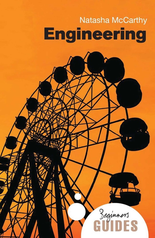 Engineering: A Beginner’s Guide – paperback McCarthy, Natasha
