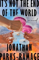 Jonathan Parks-Ramage It’s Not the End of the World (Hardback)