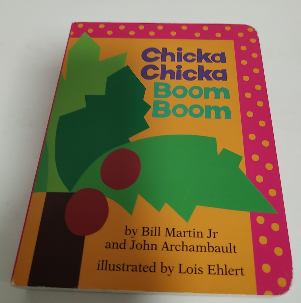 Chicka Chicka Boom Boom by John Archambault and Bill Martin Jr. Boardbook 2012