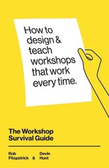 The Workshop Survival Guide: How to design and teach ed – Paperback