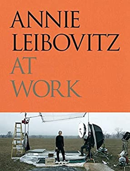 Annie Leibovitz at Work Hardcover Annie Leibovitz
