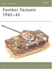 New Vanguard Ser.: Panther Variants 1942-45 by Tom Jentz and Hilary Doyle (1997,