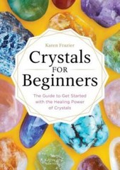 Crystals for Beginners: The Guide to Get Started with the Healing Power o – GOOD