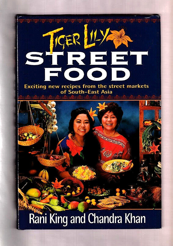 TIGER LILY STREET FOOD COOKBOOK-THAILAND-INDONESIA-MALAYSIA-SRI LANKA-ETHNIC-HC