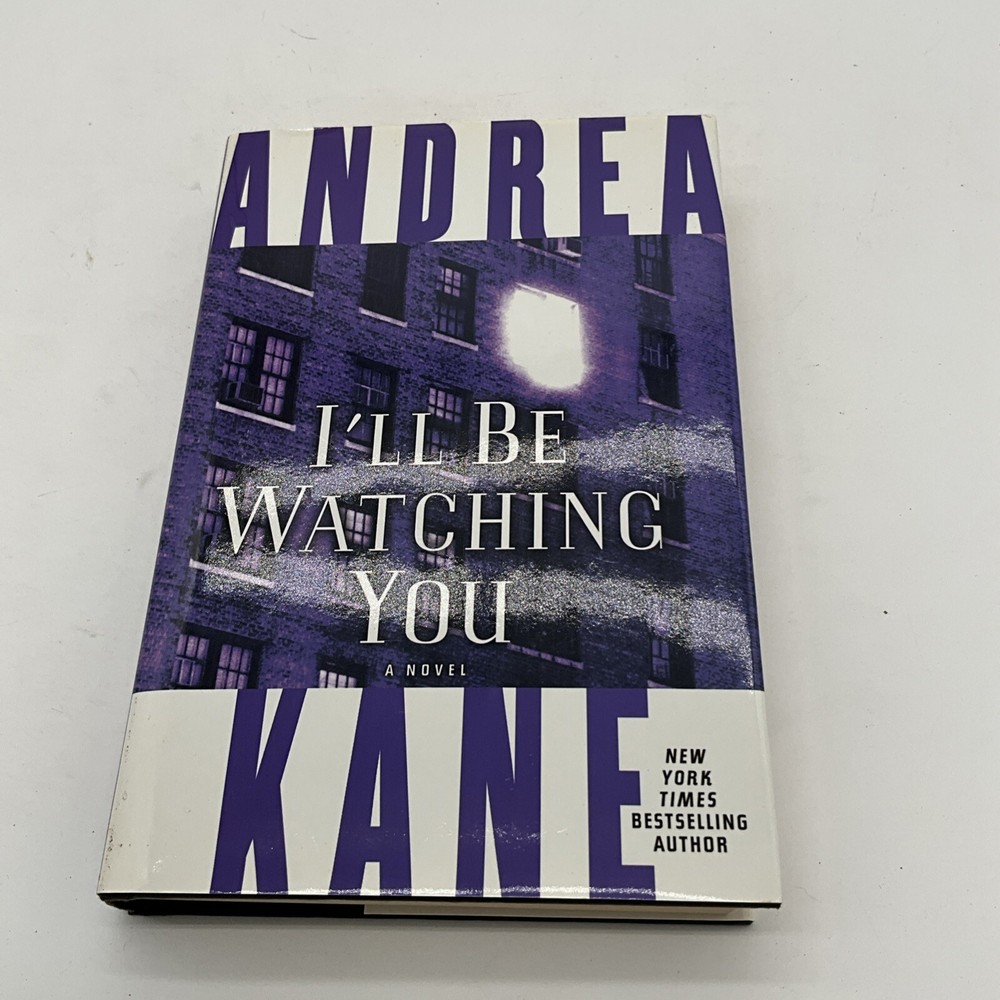 I’ll Be Watching You: A Novel by Andrea Kane Hardcover AU