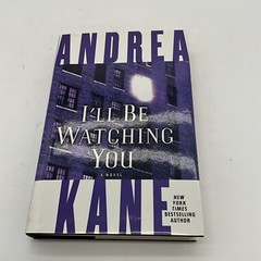 I’ll Be Watching You: A Novel by Andrea Kane Hardcover AU