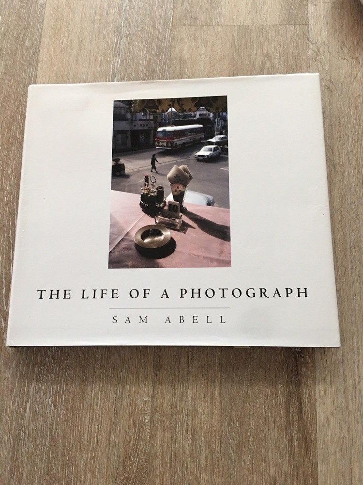 The Life of a Photograph by Sam Abell (2008, Hardcover)
