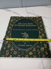 The Lost Book of Herbal Remedies by Claude Davis and Nicole Apelian Self Help