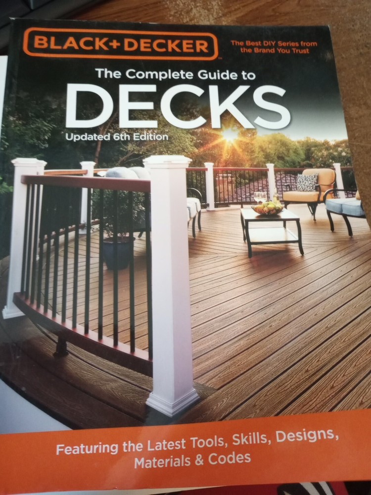 Black & Decker The Complete Guide to Decks, 6th Ed 2016, Cool Springs Press
