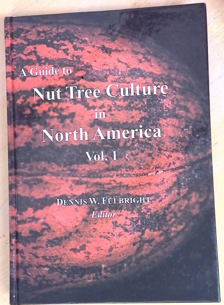 A guide to Nut Tree Culture in North America vol. 1