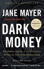 Dark Money The Hidden History – VERY GOOD