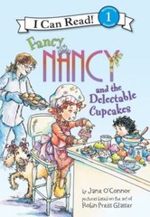 Fancy Nancy and the Delectable Cupcakes (Fancy Nancy: I Can Read, Level 1) by O