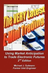 Very Latest E-Mini Trading : Using Market Anticipation to Trade Electronic…