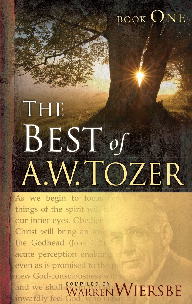 The Best of A. W. Tozer, Book 1