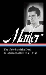 Norman Mailer: The Naked and the Dead Selected Letters 1945-1946 (LO – GOOD