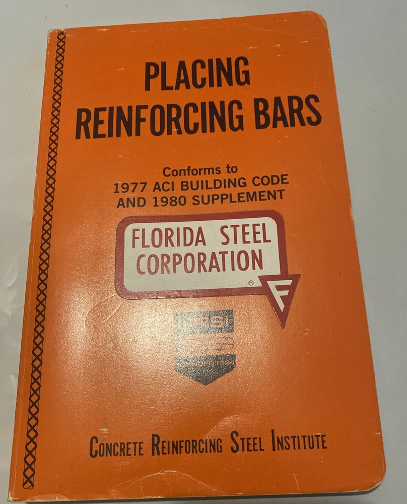 Placing Reinforcing Bars Fourth Edition 1977 ACI Building Code & 1980 Supplement