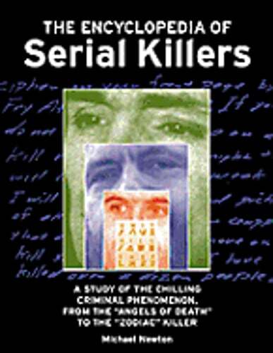 The Encyclopedia of Serial Killers by Michael Newton: Used
