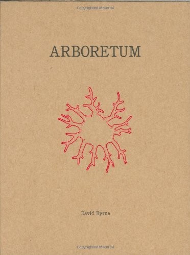 ARBORETUM By David Byrne – Hardcover *Excellent Condition*