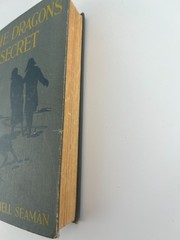 THE DRAGON’S SECRET ~ Augusta Huiell Seaman ~ 1921, Century Co, mystery scarce