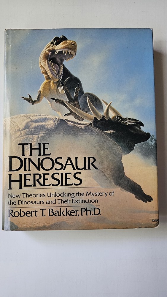 The Dinosaur Heresies by Robert T. Bakker 1986 Edition Vintage Hardcover Book