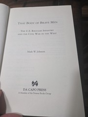 That Body of Brave Men by Mark W Johnson 1st Da Capo Edition 2003