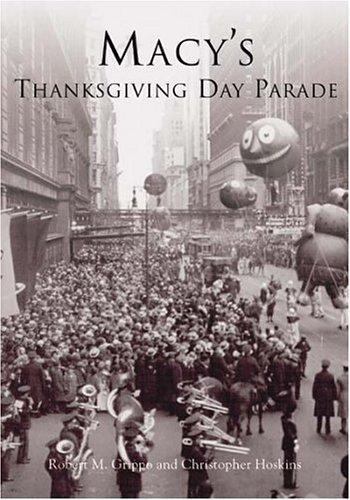 Macy’s Thanksgiving Day Parade (NY) (Images of America), Christopher Hoskins,Rob