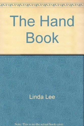 The Hand Book -: Interpreting handshakes, gestures, power signals, and sexua…