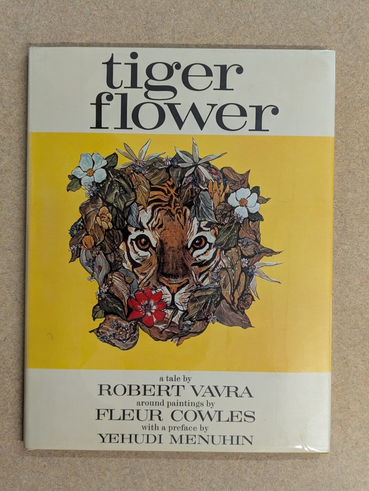 Tiger Flower by Robert Vavra Paintings By Fleur Cowles 1969 HC. Very Good+