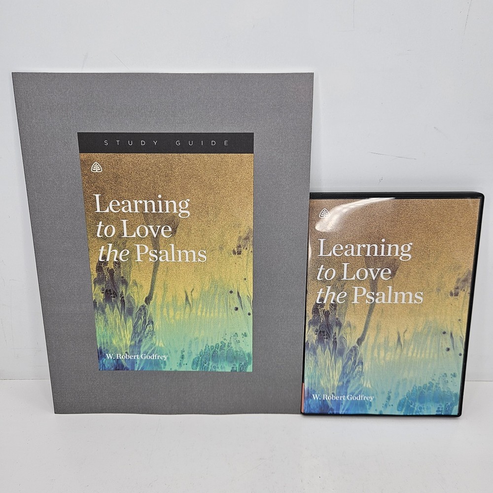 Learning To Love The Psalms DVD/STUDY GUIDE W. Robert Godfrey Ligonier NEW!!!